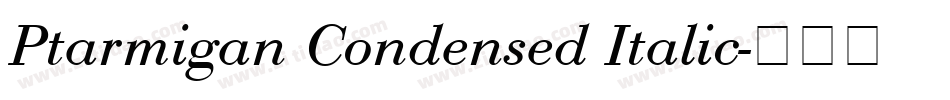 Ptarmigan Condensed Italic字体转换